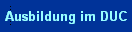 Ausbildung im DUC